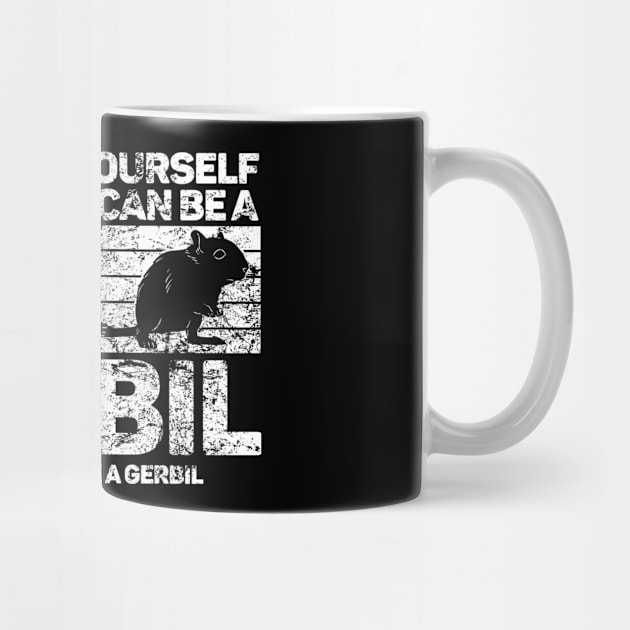 Gerbil Always Be Yourself Gerbil Funny by Trash Panda Internet Store